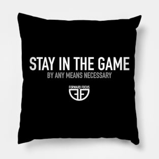 Stay In The Game - By Any Means Necessary Pillow