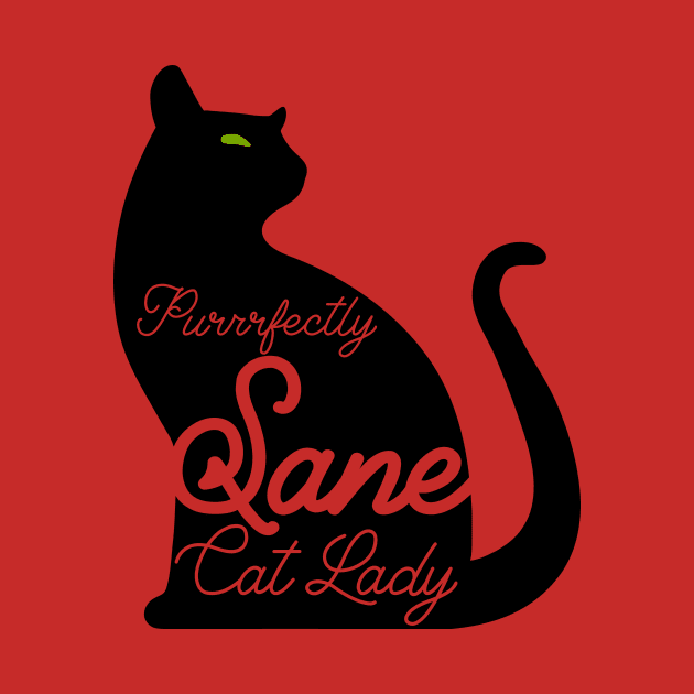 Purrrfectly Sane Cat Lady by DanielLiamGill