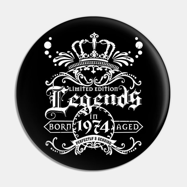 50th Years Old Birthday Tee Legends Born 1974 Vintage Pin by PunnyPoyoShop