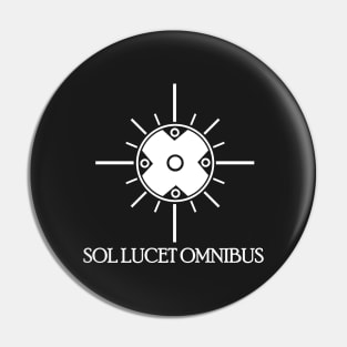 Sol Lucet Omnibus - The sun shines over everyone Pin