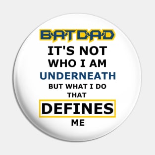 Batdad - What Defines Me Pin