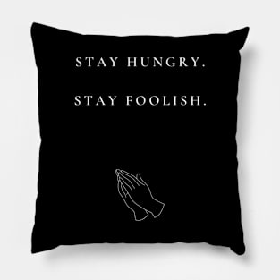 STAY HUNGRY Pillow