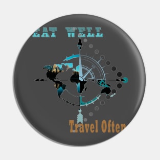 Eat Well, Travel Often. Pin