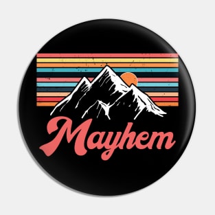 Great Gift For Mayhem Name Vintage Styles Color 70s 80s 90s Pin