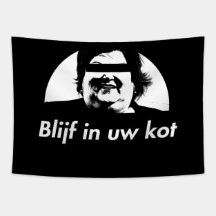 Blijf in uw kot! Tapestry