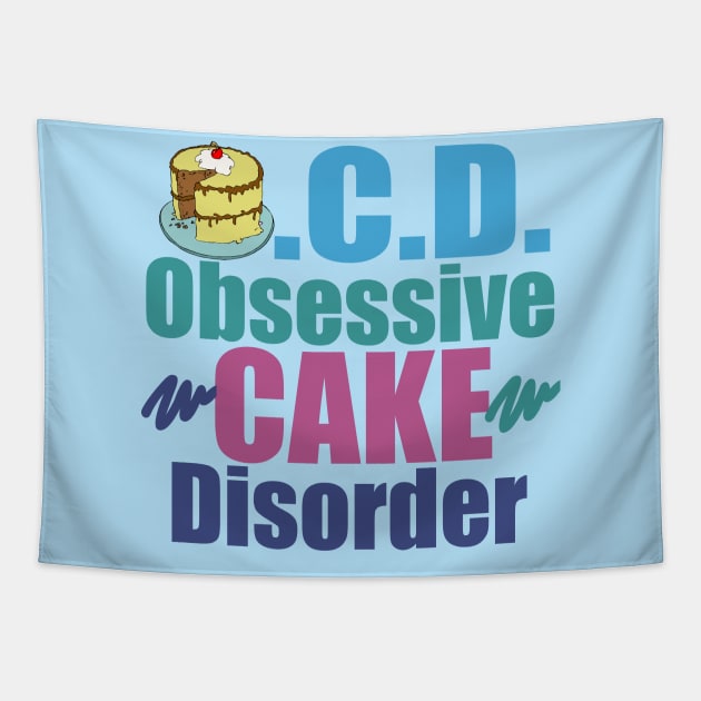 Obsessive Cake Disorder Tapestry by epiclovedesigns