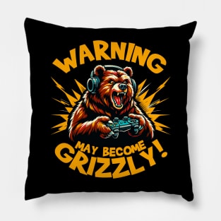 Warning May Become Grizzly Gamer Pillow