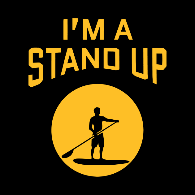 I'm A Stand Up by Ramateeshop