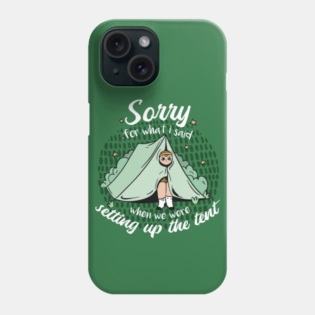 Sorry for What I Said When We Were Setting Up the Tent // Funny Camping Cartoon Phone Case by SLAG_Creative