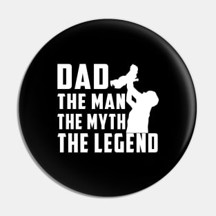 DAD THE MAN THE MYTH THE LEGEND Father's Day Gift Pin