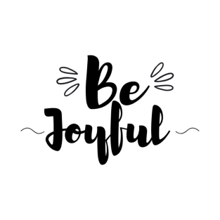 Be Joyful Minimalism T-Shirt