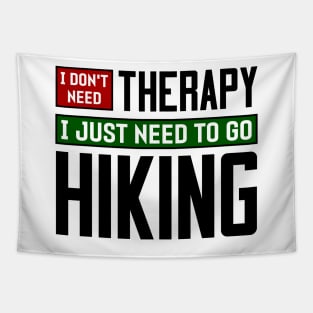 I don't need therapy, I just need to go hiking Tapestry