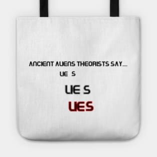 Ancient Aliens tell lies Tote