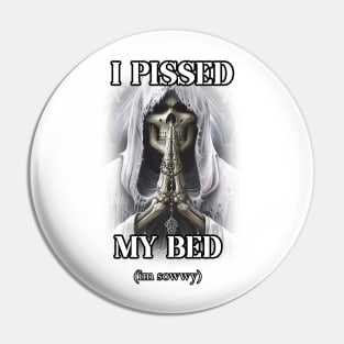 i pissed my bed badass skeleton Pin