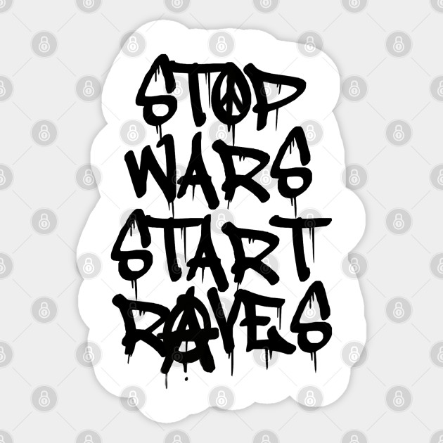 Black Ink Stop Wars Start Raves Graffiti Pegatina Teepublic Mx