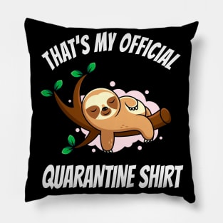 Funny Sloth Official Quarantine Shirt Pillow