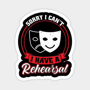 I Have A Rehearsal - Theater - Theatre Magnet