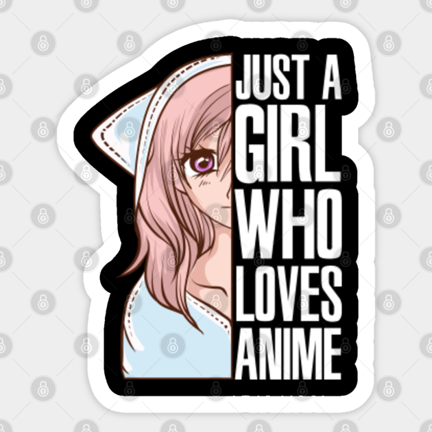 Just A Girl Who Loves Anime Japanese Manga Anime Aufkleber Teepublic De Japanese kids' cartoons are easy to follow. teepublic