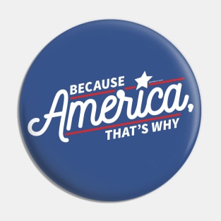 Because America Pin