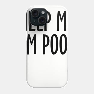 Help Me I'm Poor Phone Case