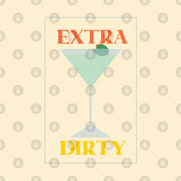 Extra Dirty Martini Vintage Sign by haleyum