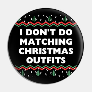 I Don't Do Matching Christmas Outfits | Couples Matching Pin