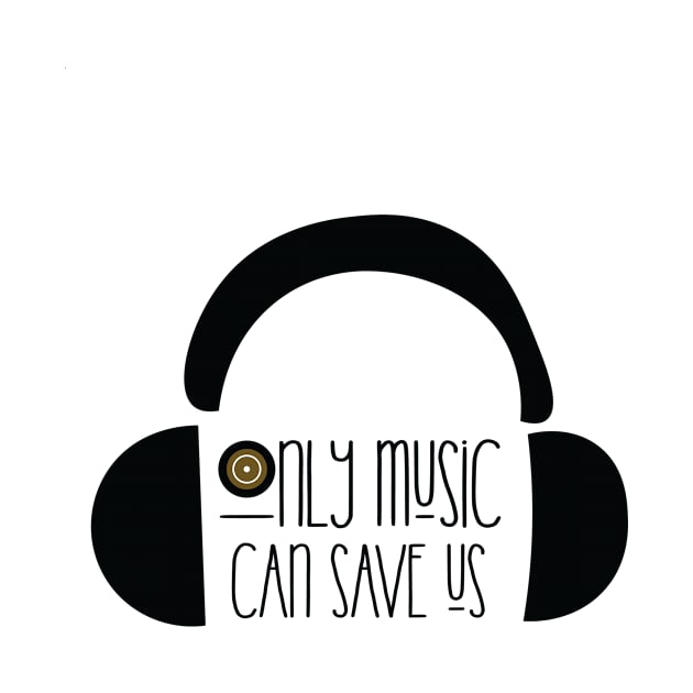 only music can save us by Mographic997