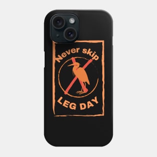 Never skip leg day, funny gym related Phone Case