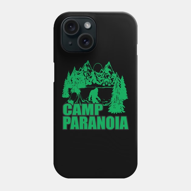 Big Foot Camp Paranoia Camping Gift Phone Case by BarrelLive