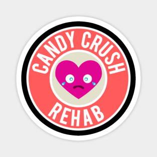 Candy Crush Rehab Magnet