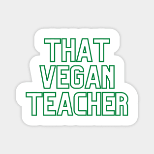 That Vegan Teacher - Dark Green Magnet