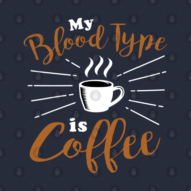 My blood type is coffee by TeeZona