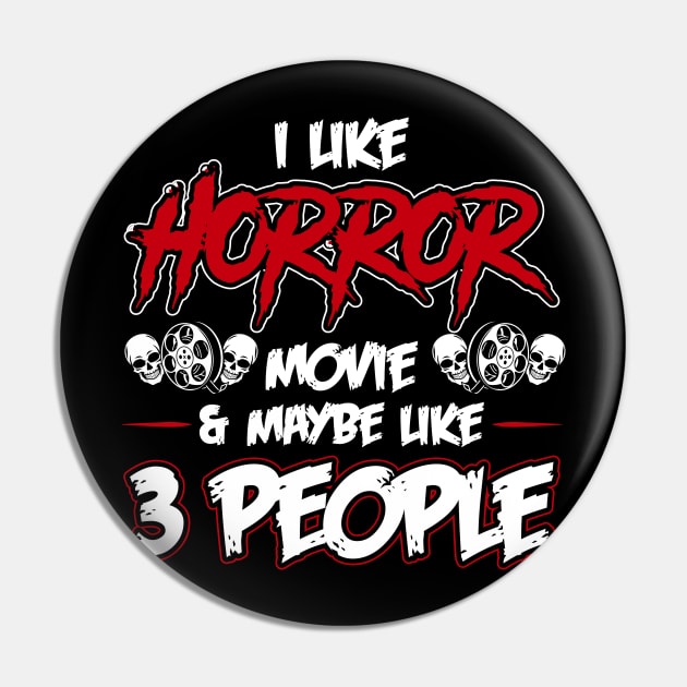 Funny Horror Movie lover Quote i like horror movie and people Pin by ArtedPool