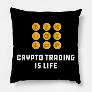 Crypto Trading is life Pillow