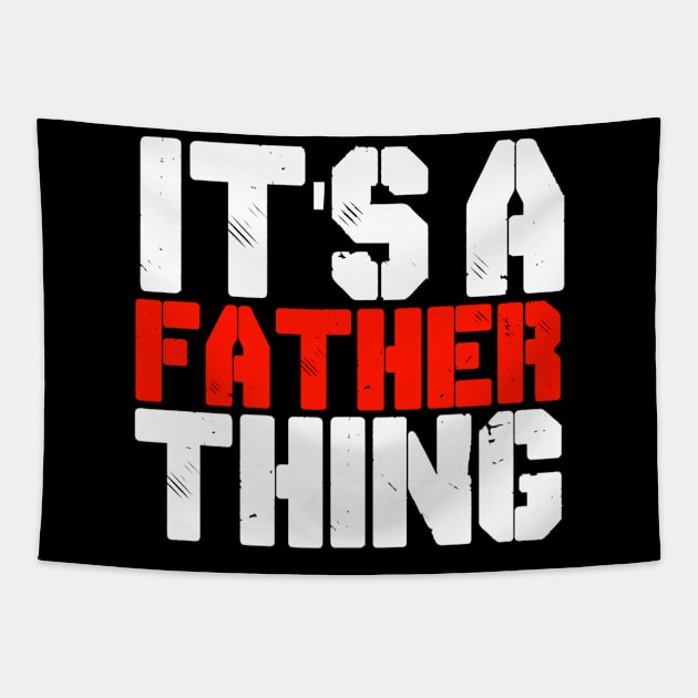 IT'S A FATHER THING Tapestry by CanCreate