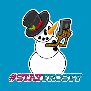 Stay Frosty Holiday Social Snowman T-Shirt