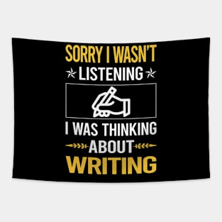 Sorry I Was Not Listening Writing Writer Tapestry