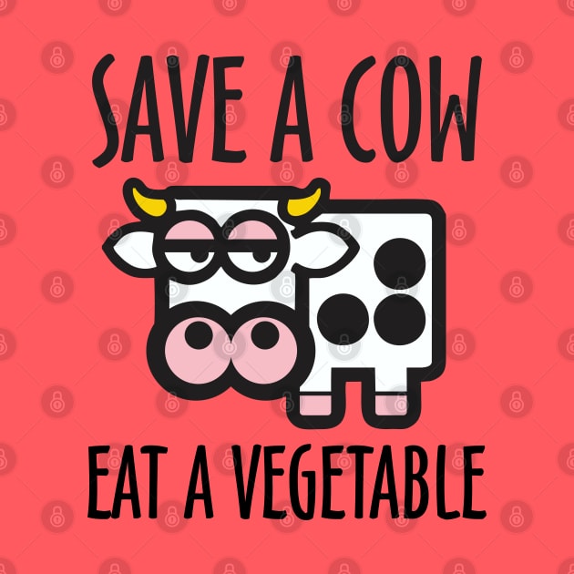 Save a Cow Eat a Vegetable by DavesTees