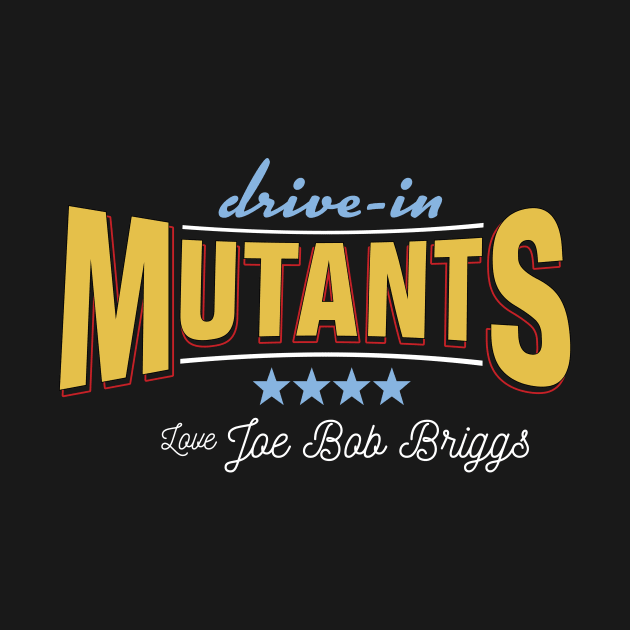 Drive-In Mutants by popgorn