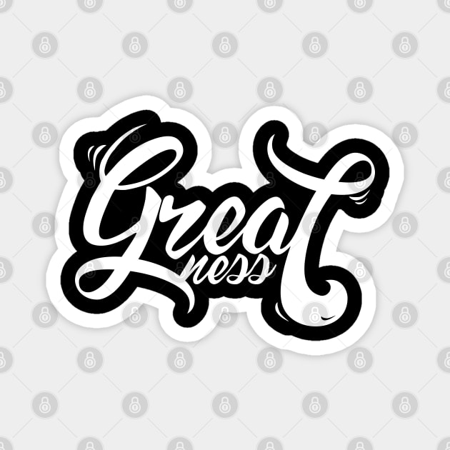 GREATNESS Magnet by Church Store