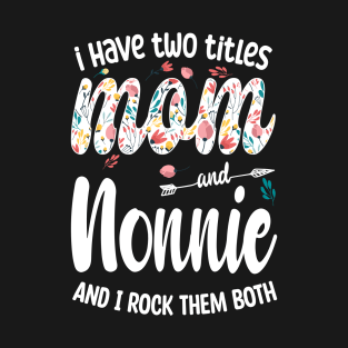 mom and nonnie  and i T-Shirt