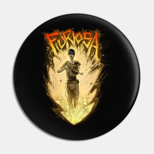 Furiosa Pin