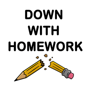 Down With Homework - OG T-Shirt