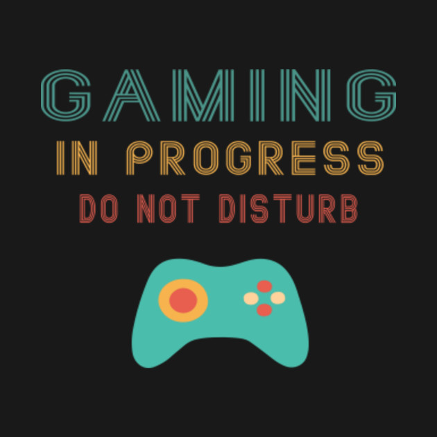 Disover Gaming in progress, do not disturb - Games - T-Shirt