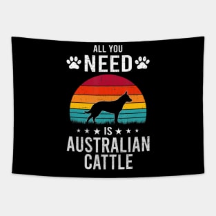 All You Need is Australian Cattle Dog Lover vintage Tapestry