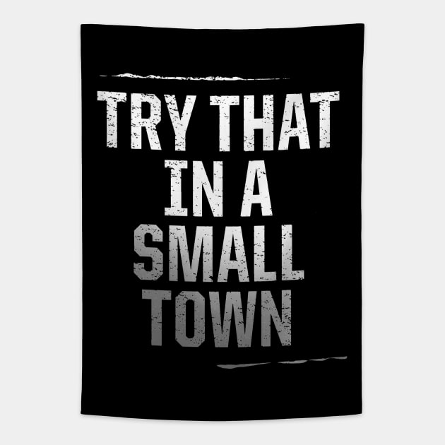 Try That In A Small Town // Jason Aldean Tapestry by Vamp Pattern