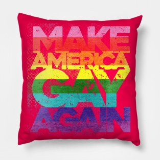 ⚢ MAKE AMERICA GAY AGAIN ⚣ Pillow