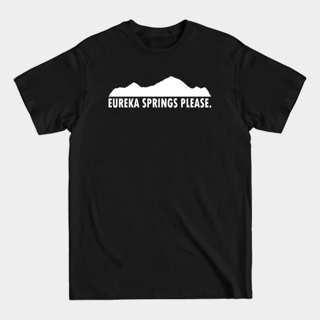 Discover Eureka Springs Please - Eureka Springs - T-Shirt