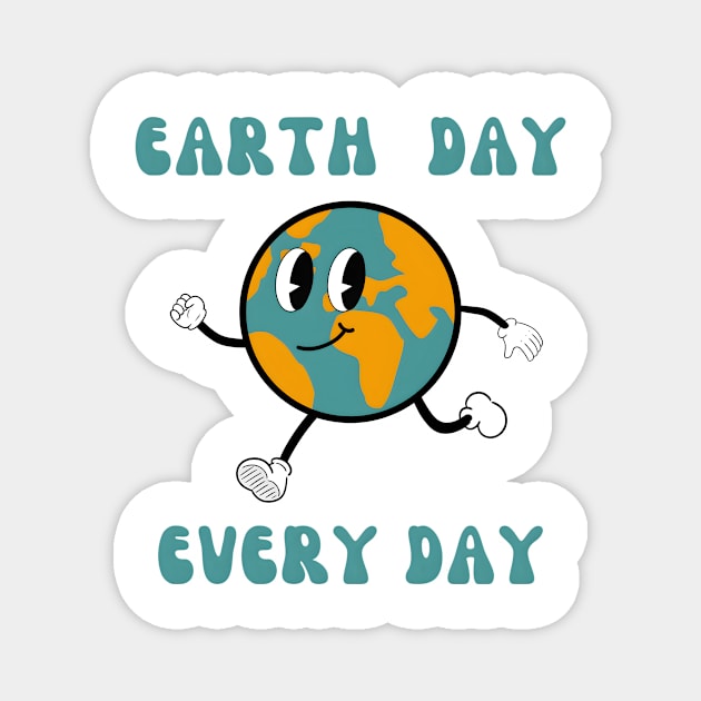 Earth Day Every Day Magnet by PAHKI
