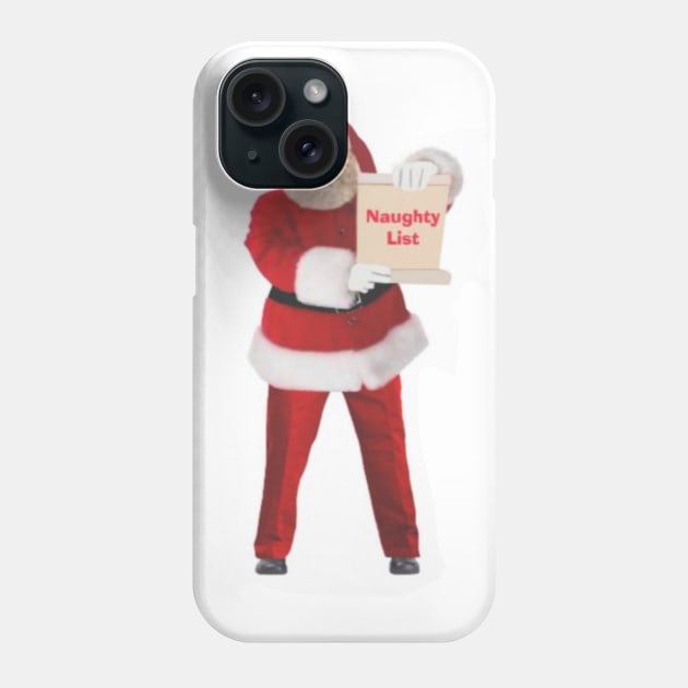 Santa’s Naughty List Phone Case by KareAnnArt